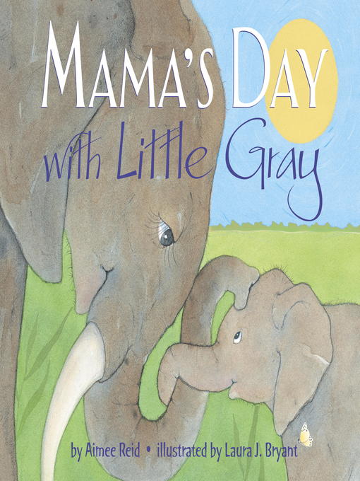 Title details for Mama's Day with Little Gray by Aimee Reid - Available
